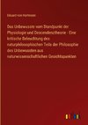 Das Unbewusste vom Standpunkt der Physiologie und Descendenztheorie - Eine kritische Beleuchtung des naturphilosophischen Teils der Philosophie des Unbewussten aus naturwissenschaftlichen Gesichtspunkten