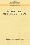 O'Brien, F: Mystic Isles of the South Seas
