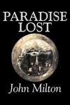 Paradise Lost by John Milton, Poetry, Classics, Literary Collections