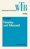 Die Beiträge von Faraday und Maxwell zur Elektrodynamik