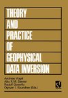 Theory and Practice of Geophysical Data Inversion
