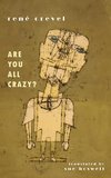 Are You All Crazy?