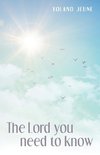 The Lord You Need to Know