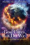 God Cares But Do We? God Cares But Do We?