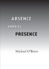 Absence Implies Presence