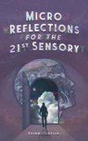 Micro Reflections For The 21st Sensory