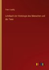 Lehrbuch der Histologie des Menschen und der Tiere