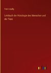 Lehrbuch der Histologie des Menschen und der Tiere