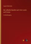 Die Lettische Sprache nach ihren Lauten und Formen