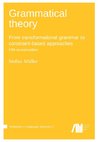 Grammatical theory : From transformational grammar to constraint-based approaches