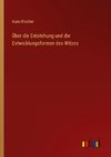 Über die Entstehung und die Entwicklungsformen des Witzes