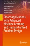 Smart Applications with Advanced Machine Learning and Human-Centred Problem Design