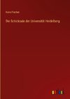 Die Schicksale der Universität Heidelberg