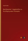 René Descartes' - Hauptschriften zur Grundlegung seiner Philosophie