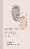N'oubliez Pas Les Fleurs ¿