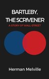 BARTLEBY, THE SCRIVENER