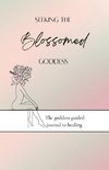 Seeking the blossomed goddess