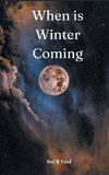 When is Winter Coming