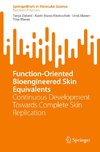 Function-Oriented Bioengineered Skin Equivalents