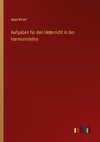 Aufgaben für den Unterricht in der Harmonielehre