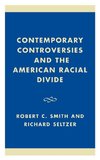 Contemporary Controversies and the American Racial Divide