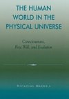 The Human World in the Physical Universe