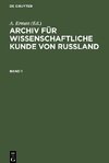 Archiv für wissenschaftliche Kunde von Russland. Band 1