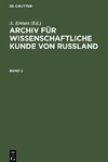 Archiv für wissenschaftliche Kunde von Russland. Band 2