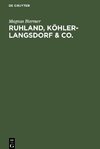Ruhland, Köhler-Langsdorf & Co.
