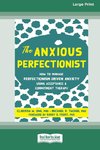 The Anxious Perfectionist