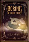 A Boring Bedtime Story