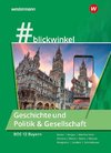#blickwinkel Geschichte und Sozialkunde für die BOS 12: Schülerband. Bayern