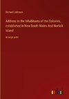 Address to the Inhabitants of the Colonies, established in New South Wales And Norfolk Island