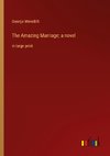 The Amazing Marriage; a novel