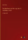 The Mayflower and Her Log; July 15, 1620-May 6, 1621