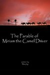 The Parable of Miriam the Camel Driver