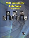 MRI Simulator Lab Book - Second Edition