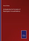 An Inquiry into the Formation of Washington's Farewell Address