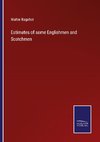 Estimates of some Englishmen and Scotchmen
