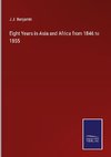Eight Years in Asia and Africa from 1846 to 1855