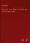 Das Leben Emma Försters, der Tochter Jean Pauls, in Ihren Briefen