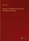 Stellung und Aufgaben des Arztes in der öffentlichen Armenpflege