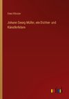 Johann Georg Müller, ein Dichter- und Künstlerleben