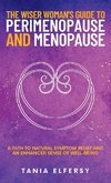 The Wiser Woman's Guide to Perimenopause and Menopause