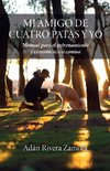 Mi amigo de cuatro patas y yo
