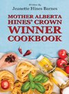 MOTHER ALBERTA HINES' CROWN WINNER COOKBOOK