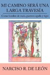 MI CAMINO SERÁ UNA LARGA TRAVESÍA