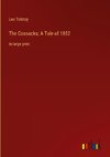 The Cossacks; A Tale of 1852