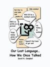 Our Lost Language - How We Once Talked