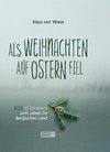 Als Weihnachten auf Ostern fiel